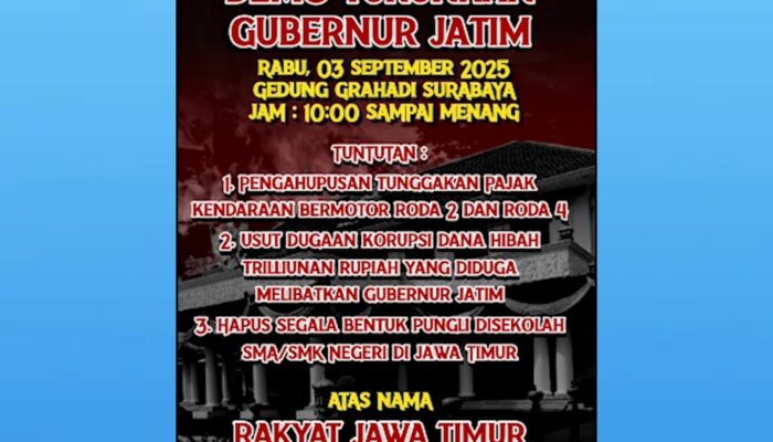 Ribuan Massa Siap Guncang Surabaya, Tuntut Gubernur Jatim Turun dari Jabatan