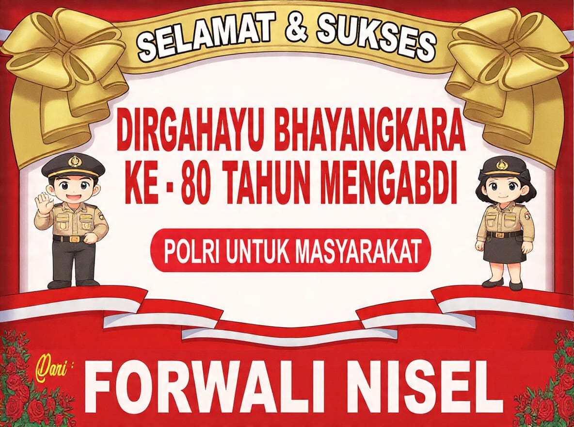 Dirgahayu Bhayangkara Ke-80, FORWALI Nisel Sampaikan Ucapan dan Doa